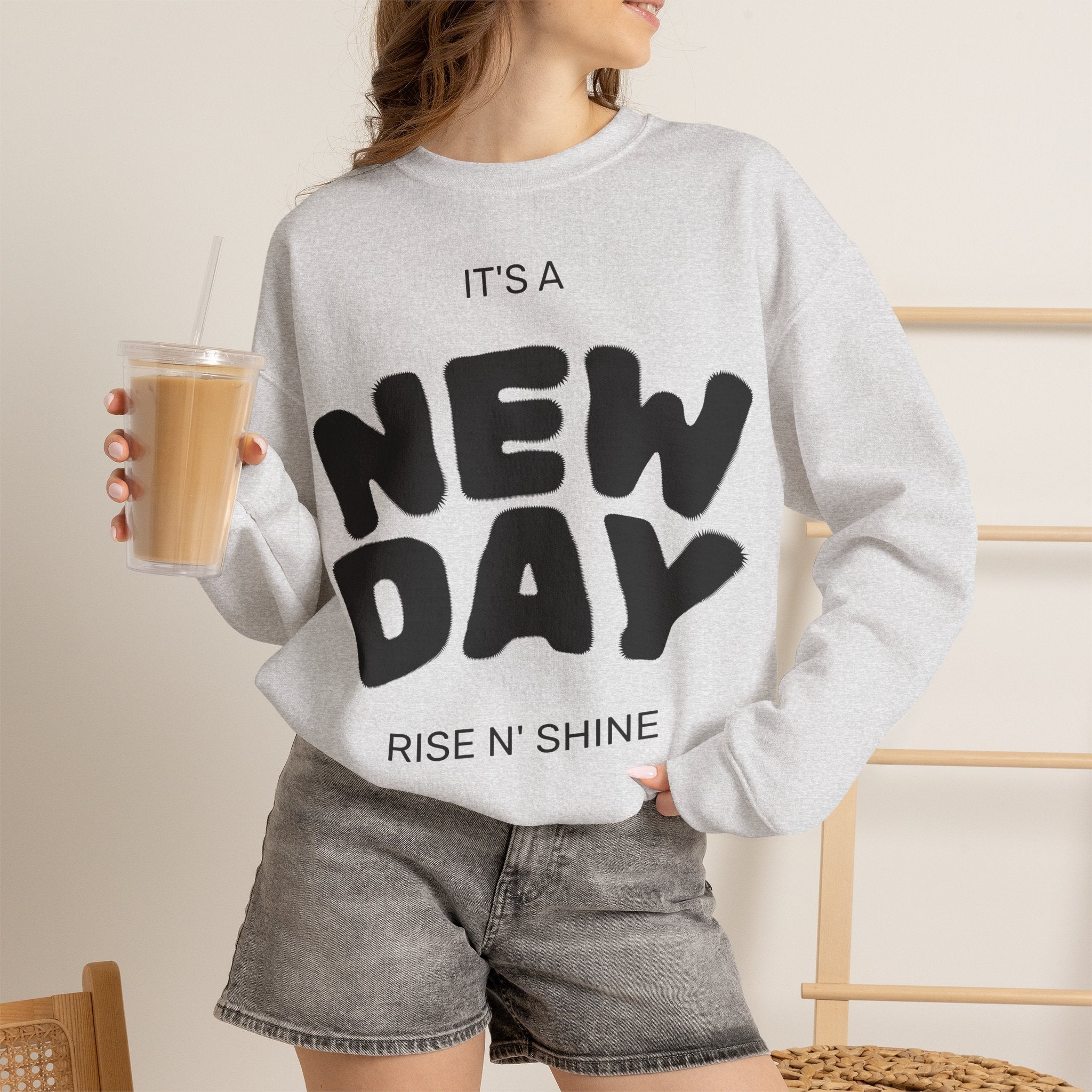 New Day Crewneck Sweatshirt – "It's a New Day, Rise N' Shine" Motivational Pullover
