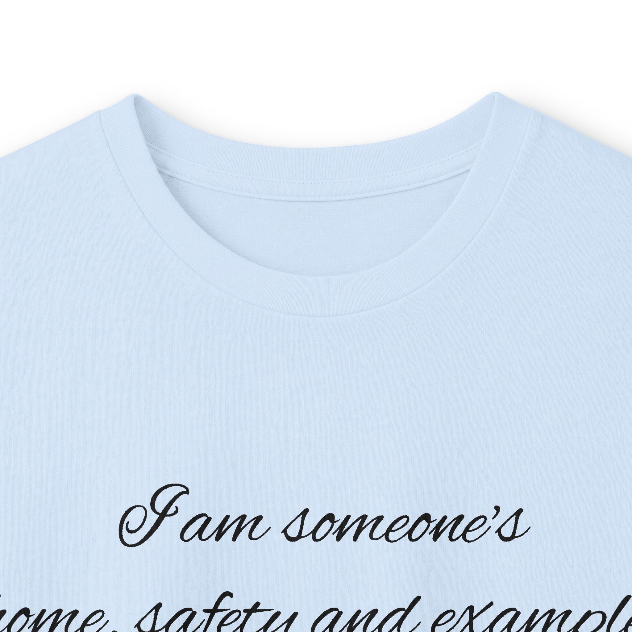 Long Sleeve Tee — Inspirational Script Quote “I am someone’s name, safety and example…”