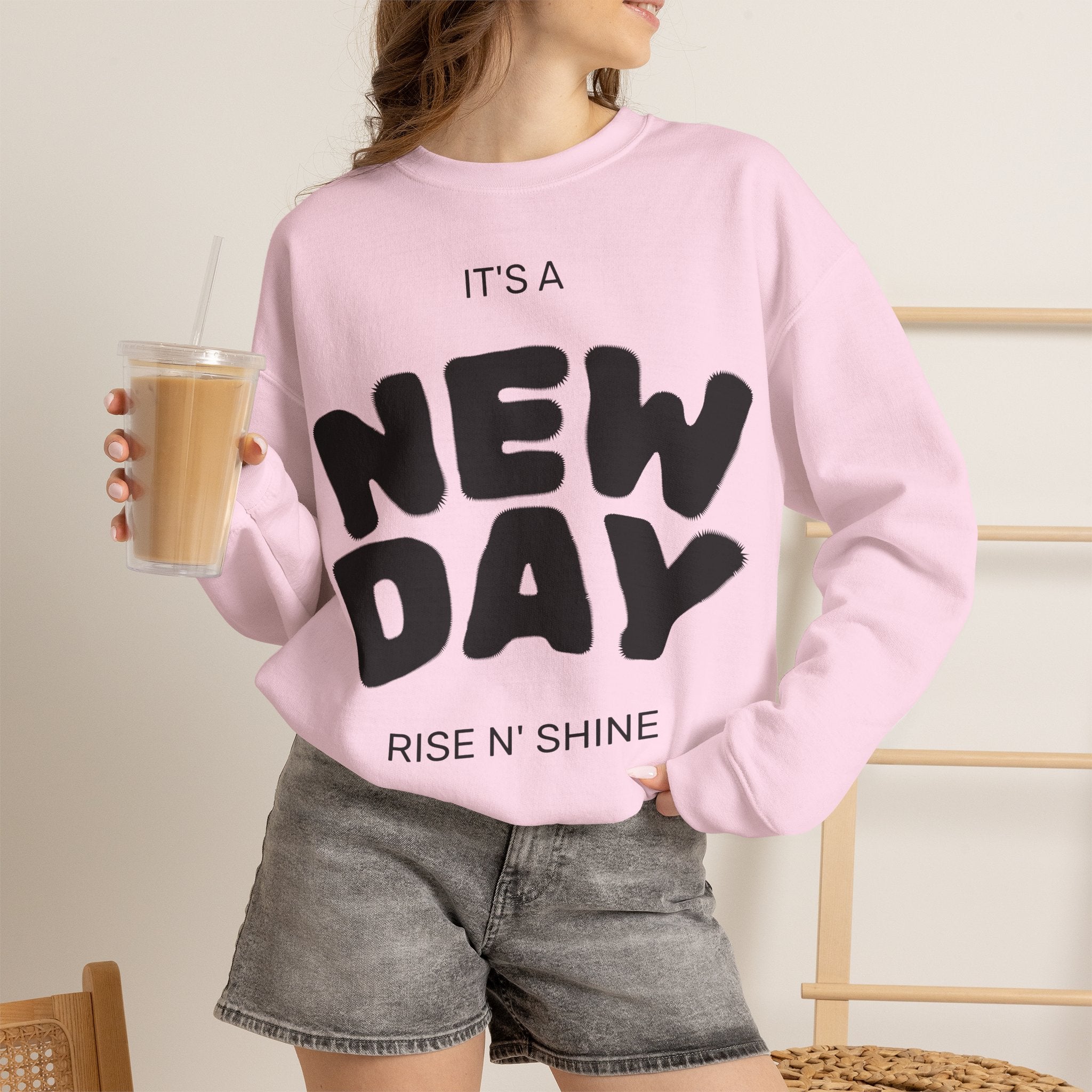 New Day Crewneck Sweatshirt – "It's a New Day, Rise N' Shine" Motivational Pullover