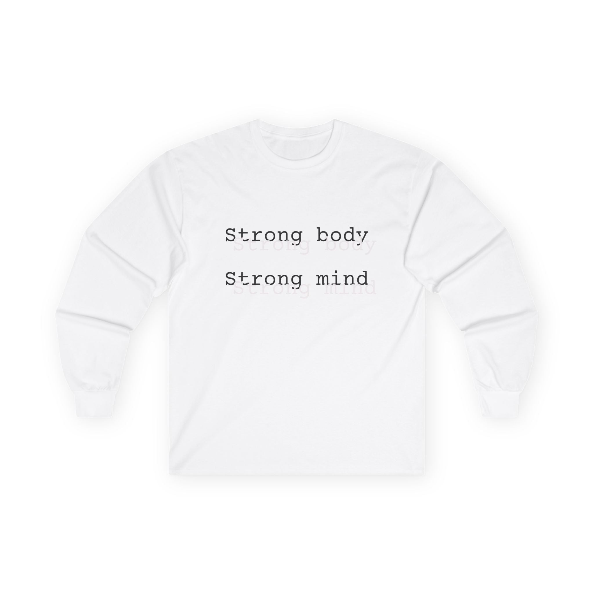 Strong body Strong mind Long Sleeve Tee — Fitness Motivation Shirt