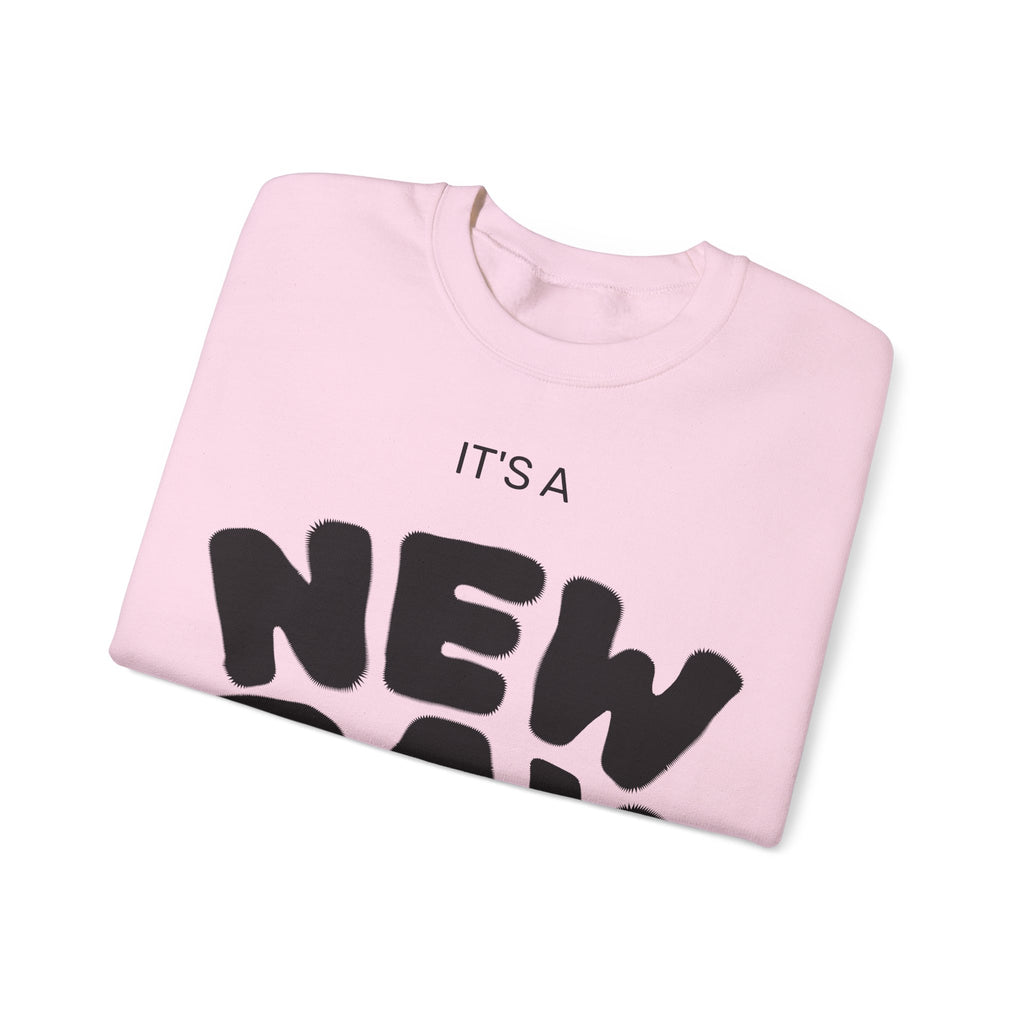 New Day Crewneck Sweatshirt – "It's a New Day, Rise N' Shine" Motivational Pullover