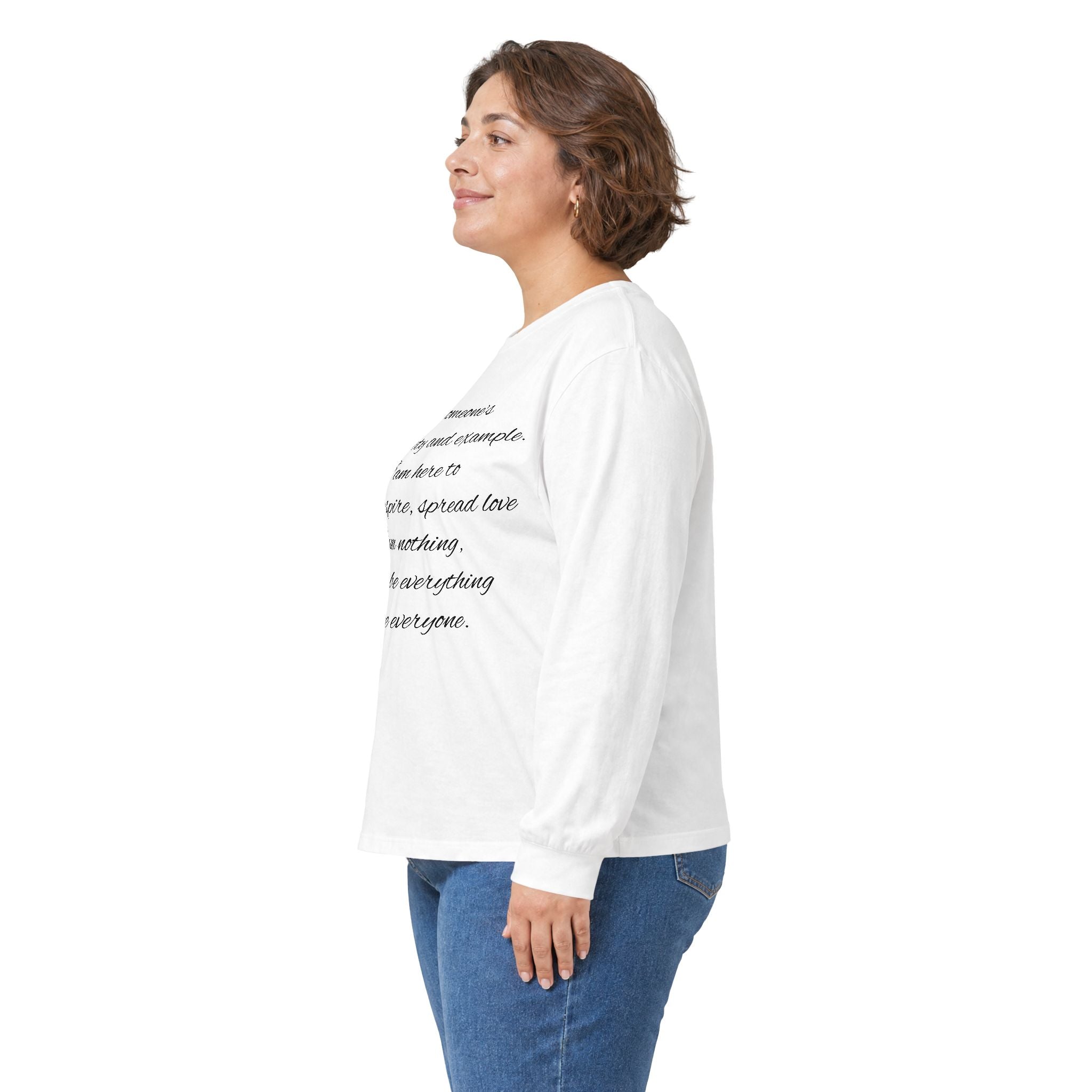 Long Sleeve Tee — Inspirational Script Quote “I am someone’s name, safety and example…”