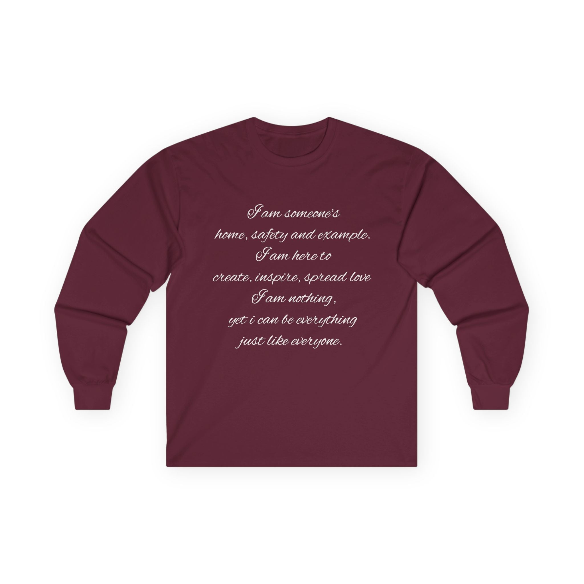 Long Sleeve Tee — Inspirational Script Quote “I am someone’s name, safety and example…”